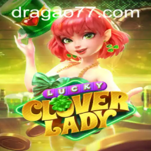 Descubra LuckyCloverLady: O Jogo de Azar em Alta Este Ano